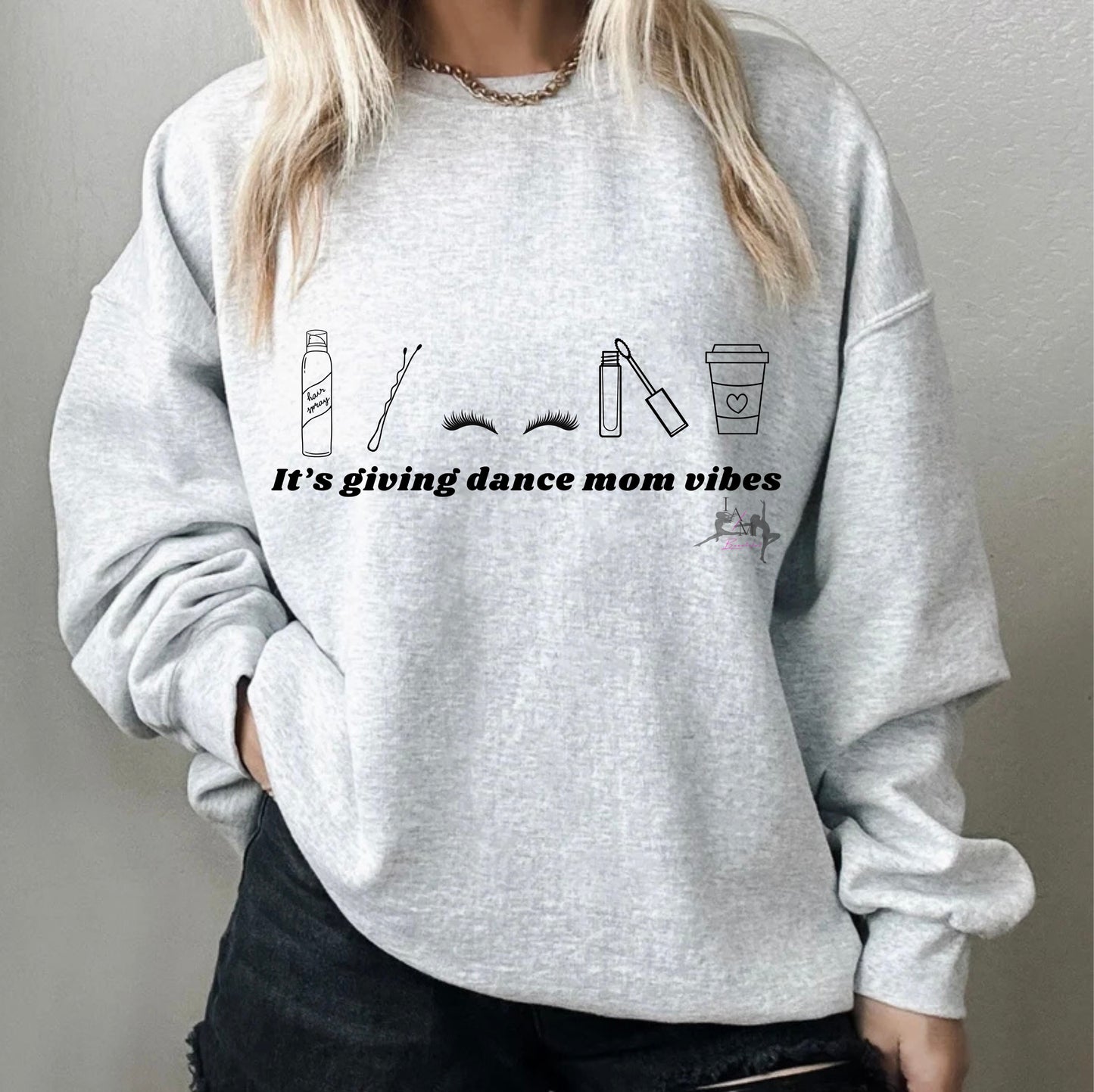 Dance Mom Vibes Sweatshirt