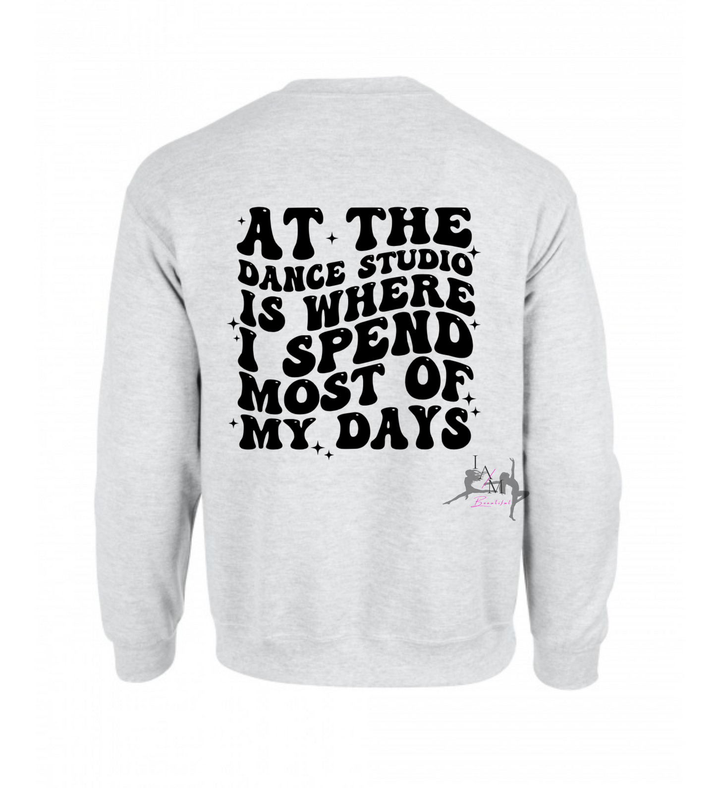 At the dance studio sweatshirt (avail in 4 print colors)