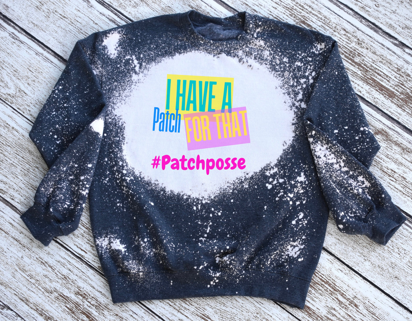 Patch For That Bleached Sweatshirt