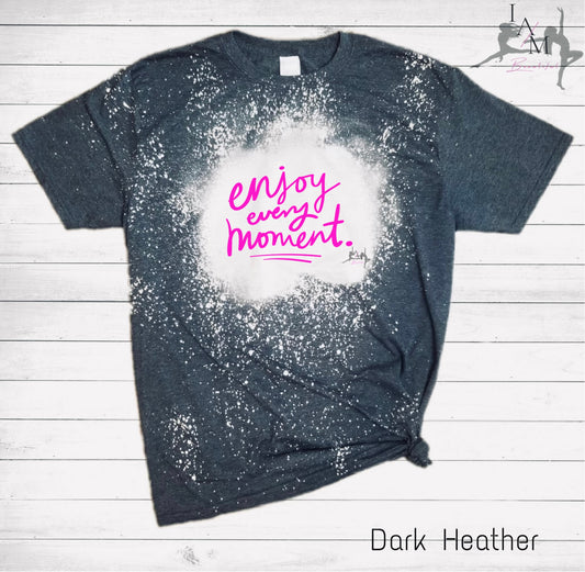 Enjoy Every Moment Tee